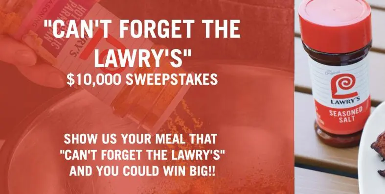 Win $, Cash in the Can’t Forget the Lawry’s Sweepstakes!